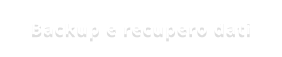Backup e recupero dati