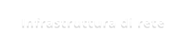 Infrastruttura di rete